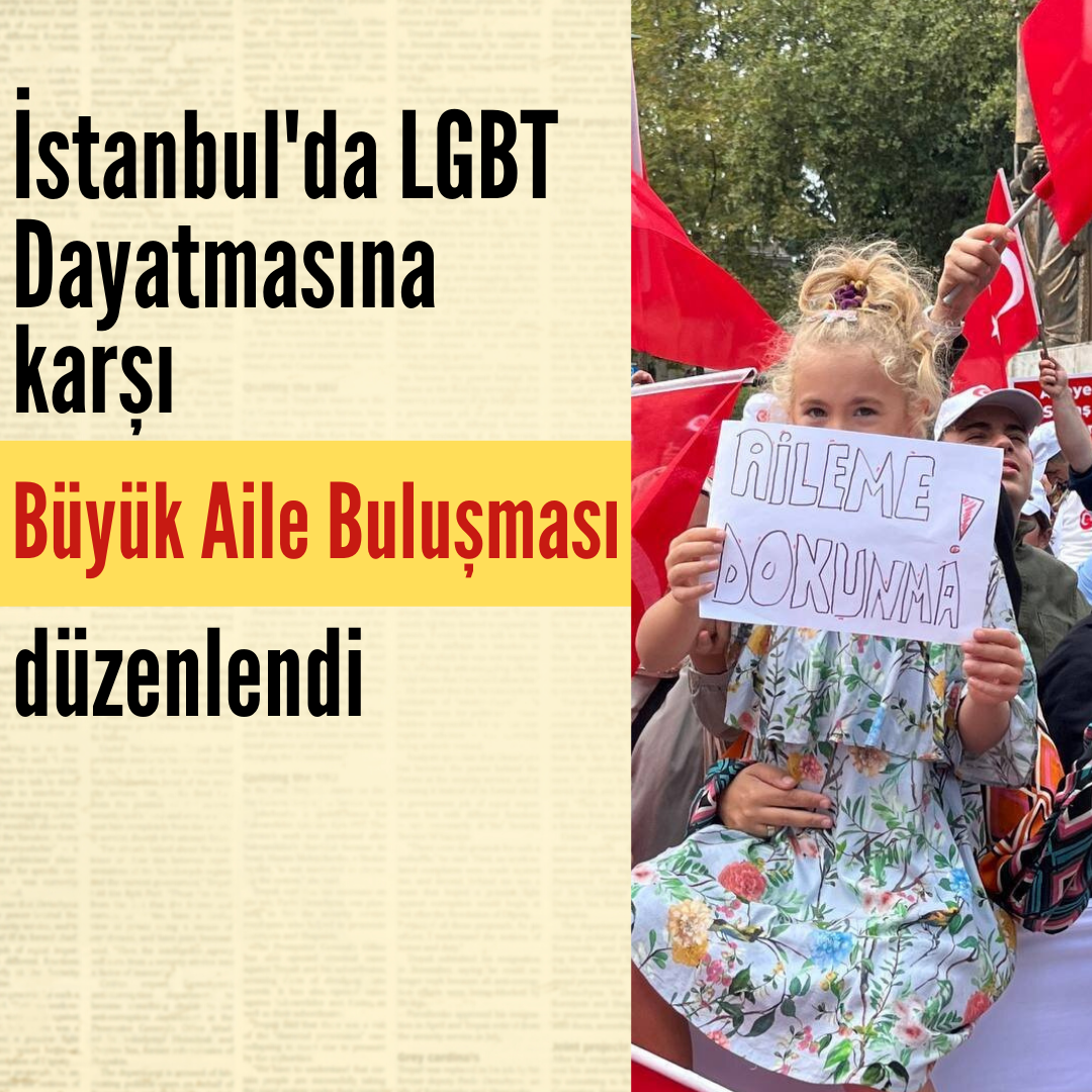 LGBT dayatmasına karşı ‘Büyük Aile Buluşması’ düzenleyecek aileler Saraçhane Parkı’nda buluştu