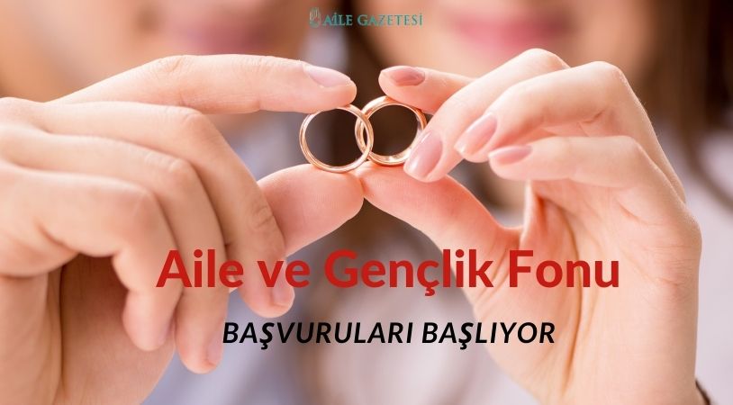 Aile ve Gençlik Fonu başvuruları başlıyor mu?