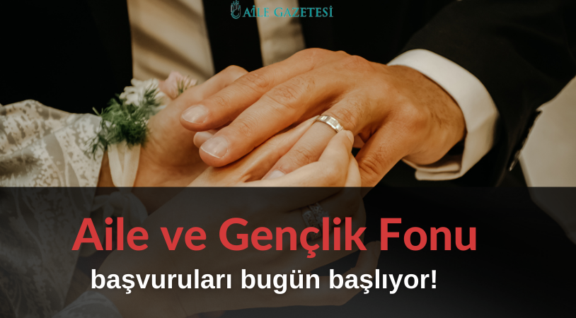 Aile ve Gençlik Fonu Başvuruları Bugün Başlıyor!