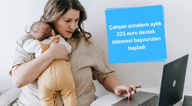 Çalışan Annelere 325 Euro Destek